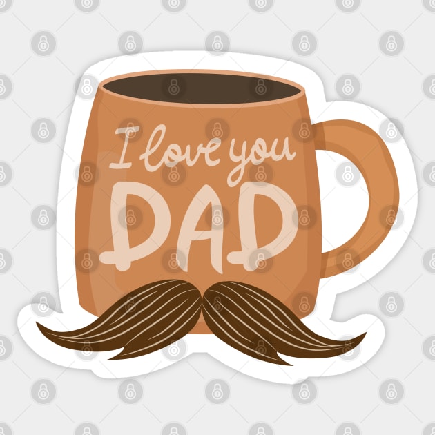 I Love You Dad Sticker by Designoholic